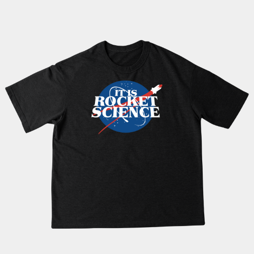 It Is Rocket Science T Shirt
