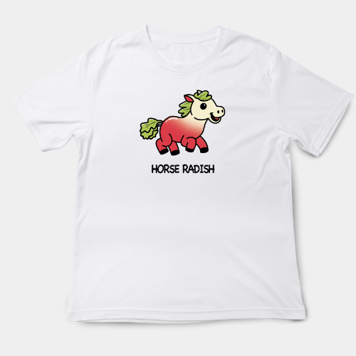 Horse Radish T Shirt