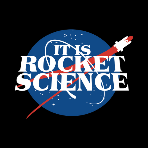 It Is Rocket Science T Shirt