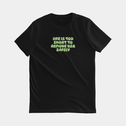 Life is Too Short  T Shirt