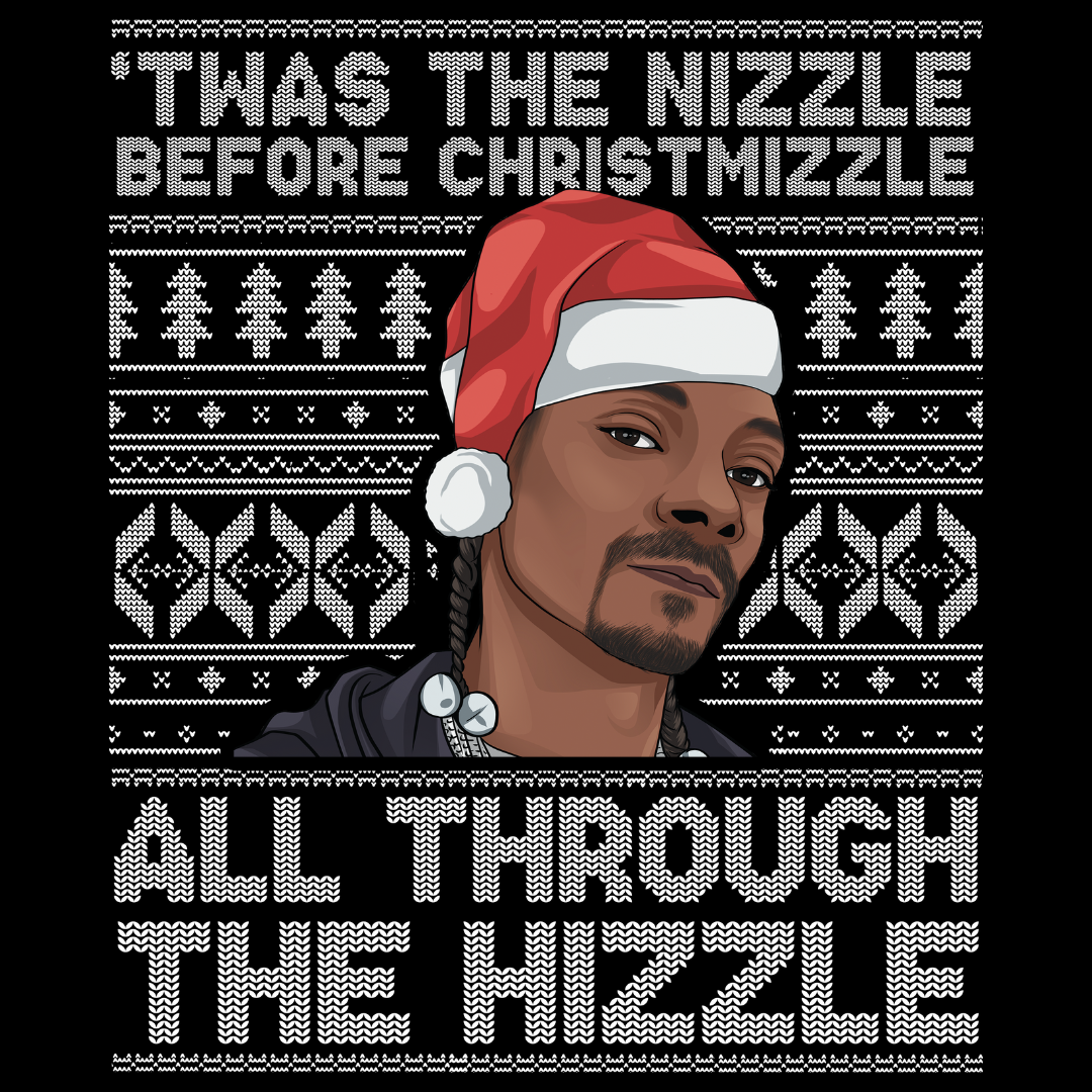 'Twas The Nizzle Before Christmizzle - Sweater