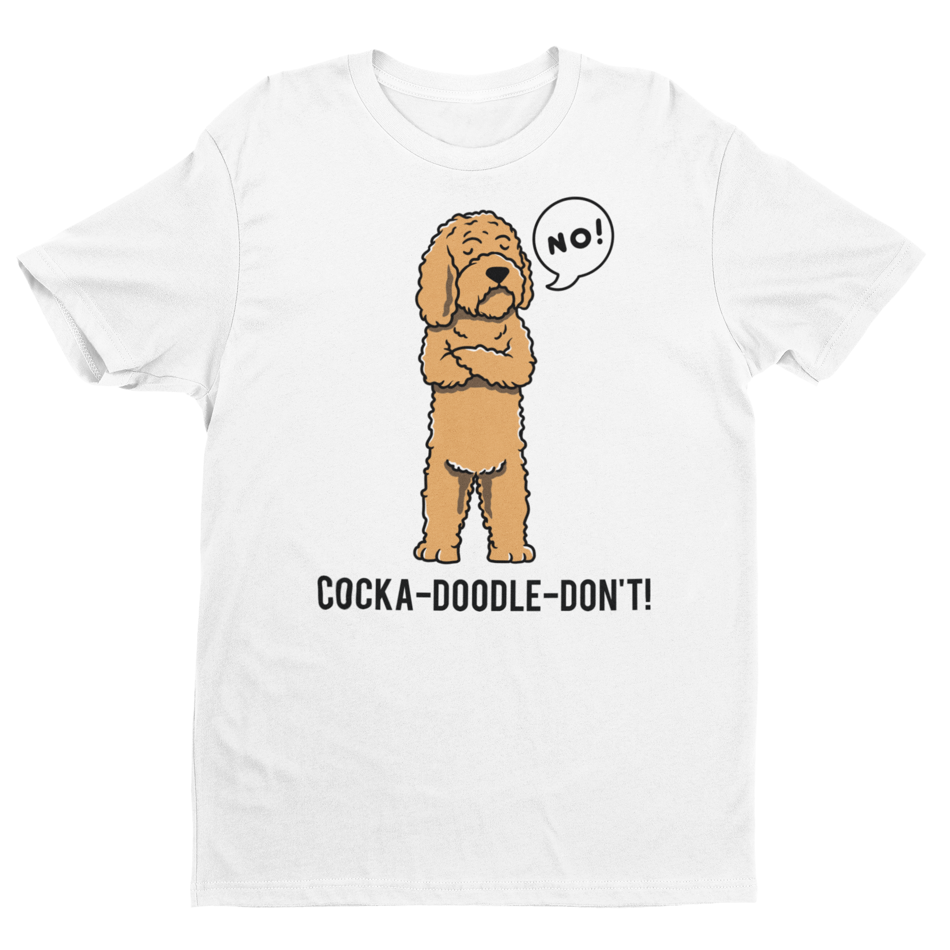 Cocka-Doodle Don't T Shirt