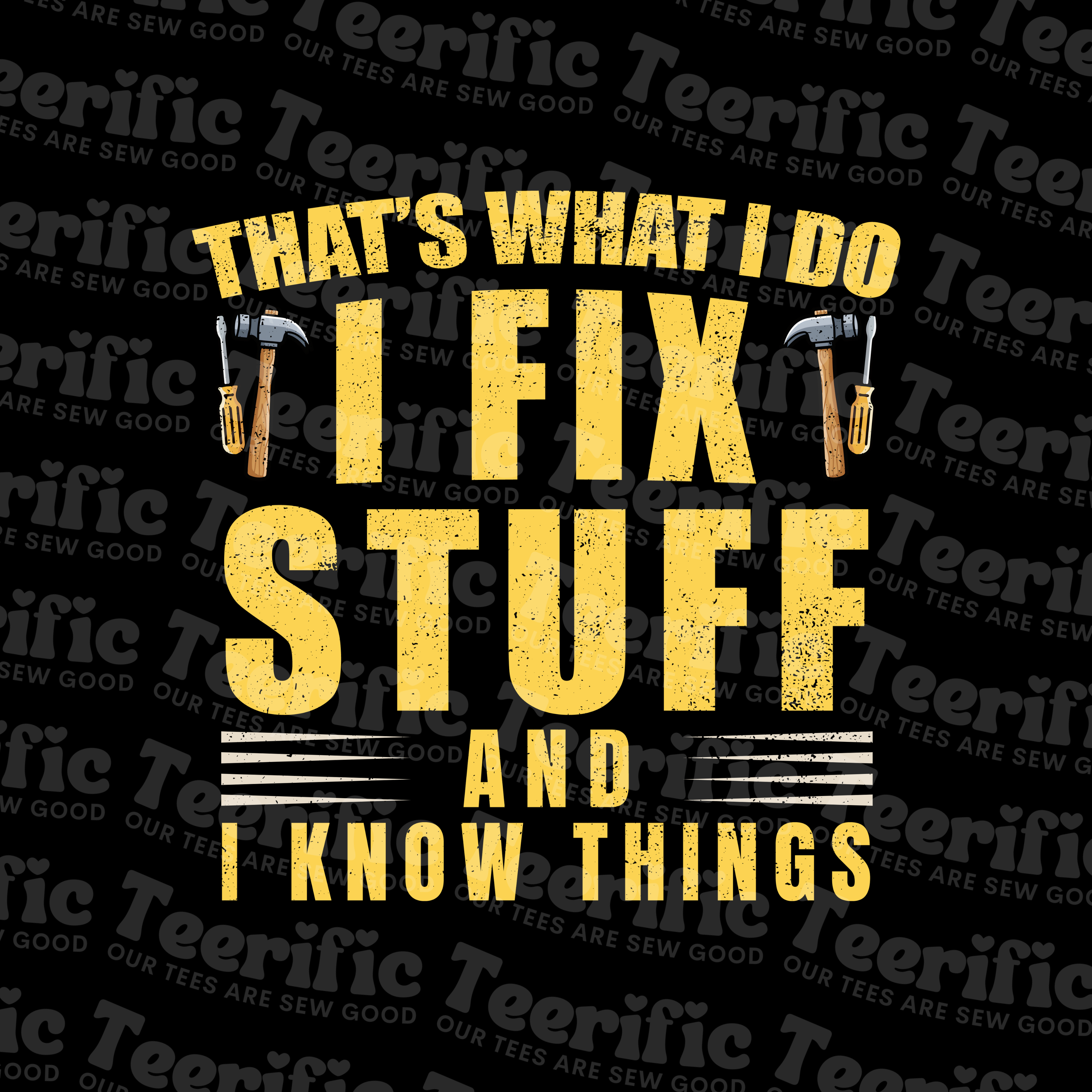 I FIX STUFF AND I KNOW THINGS