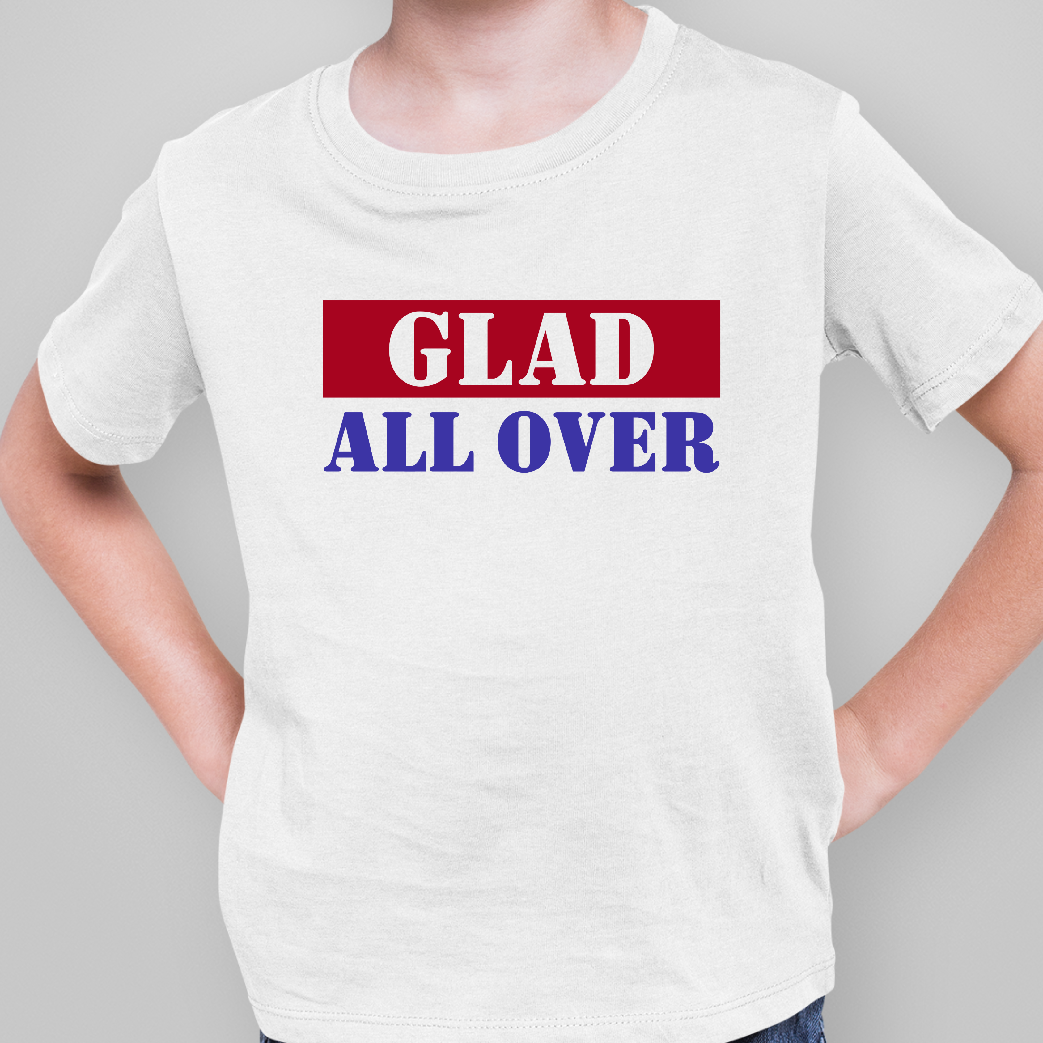 GLAD ALL OVER