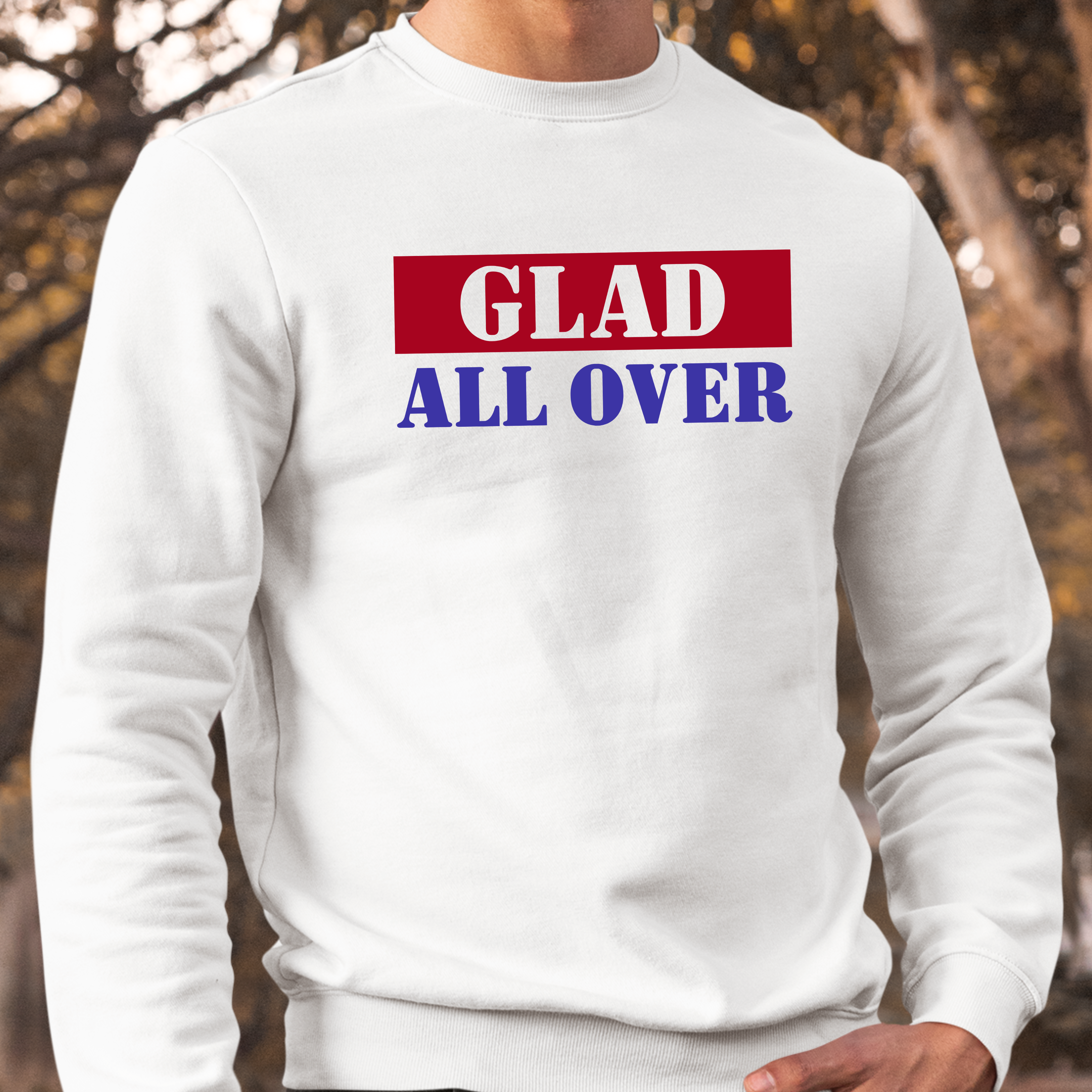GLAD ALL OVER