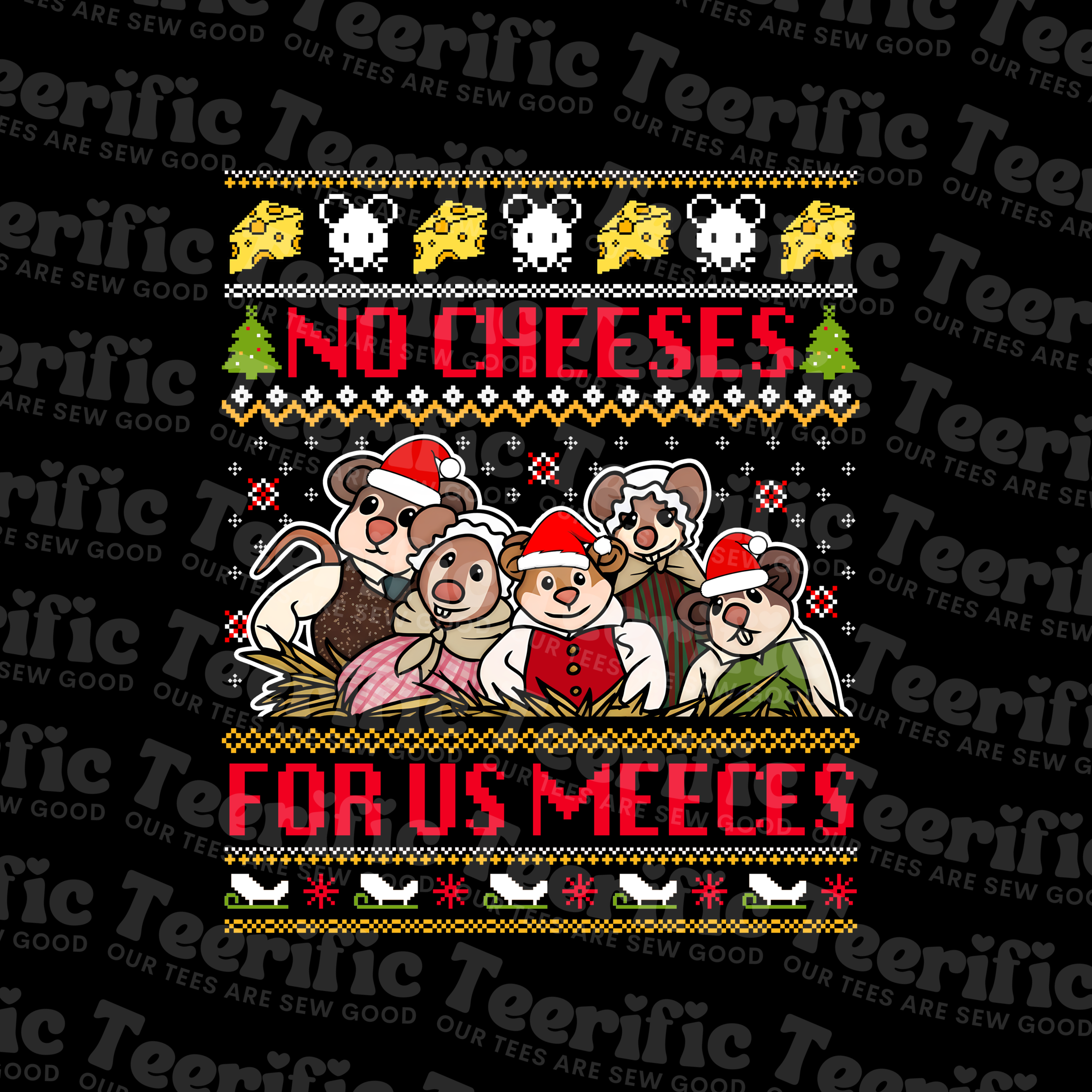 NO CHEESES FOR US MEECES