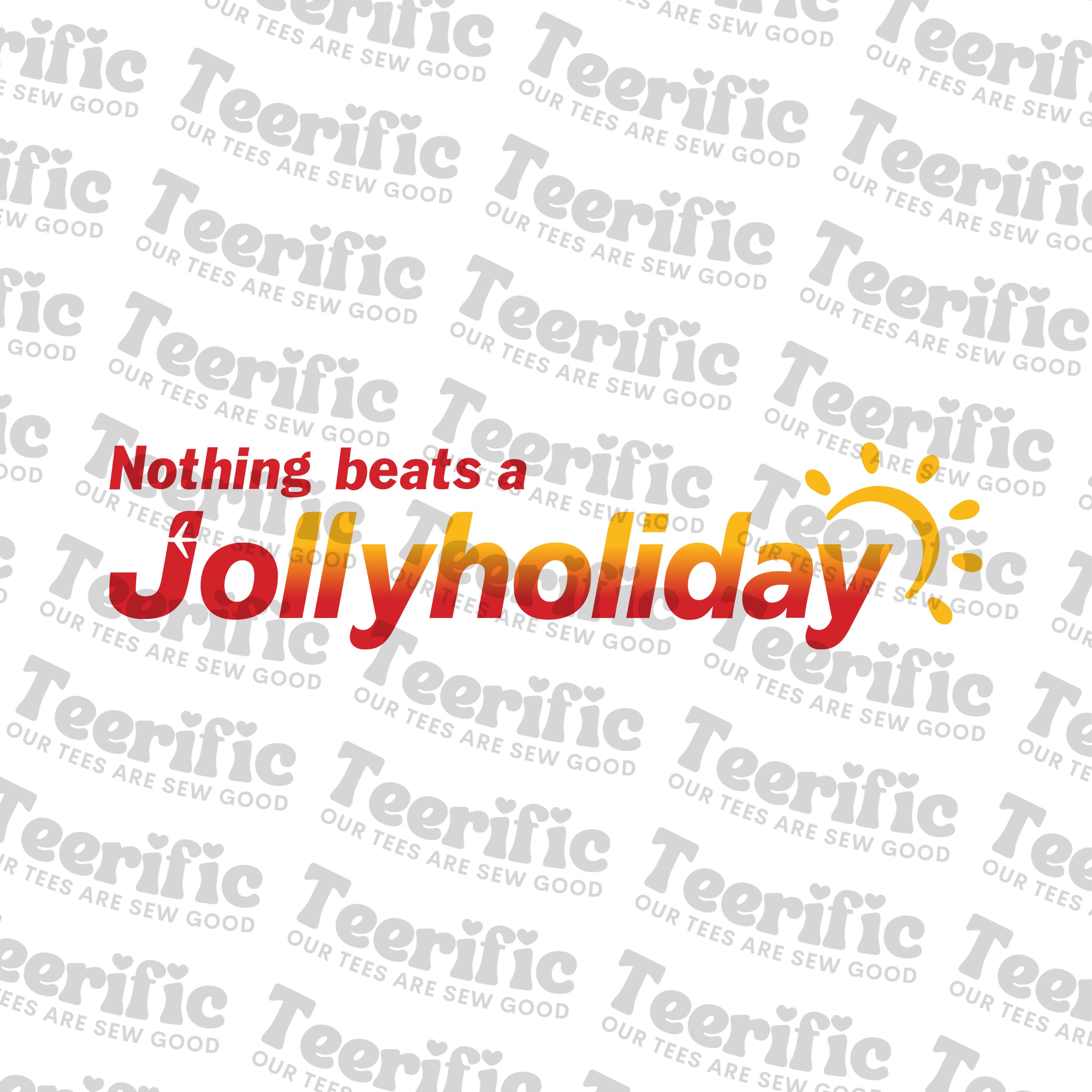 NOTHING BEATS A JOLLY HOLIDAY