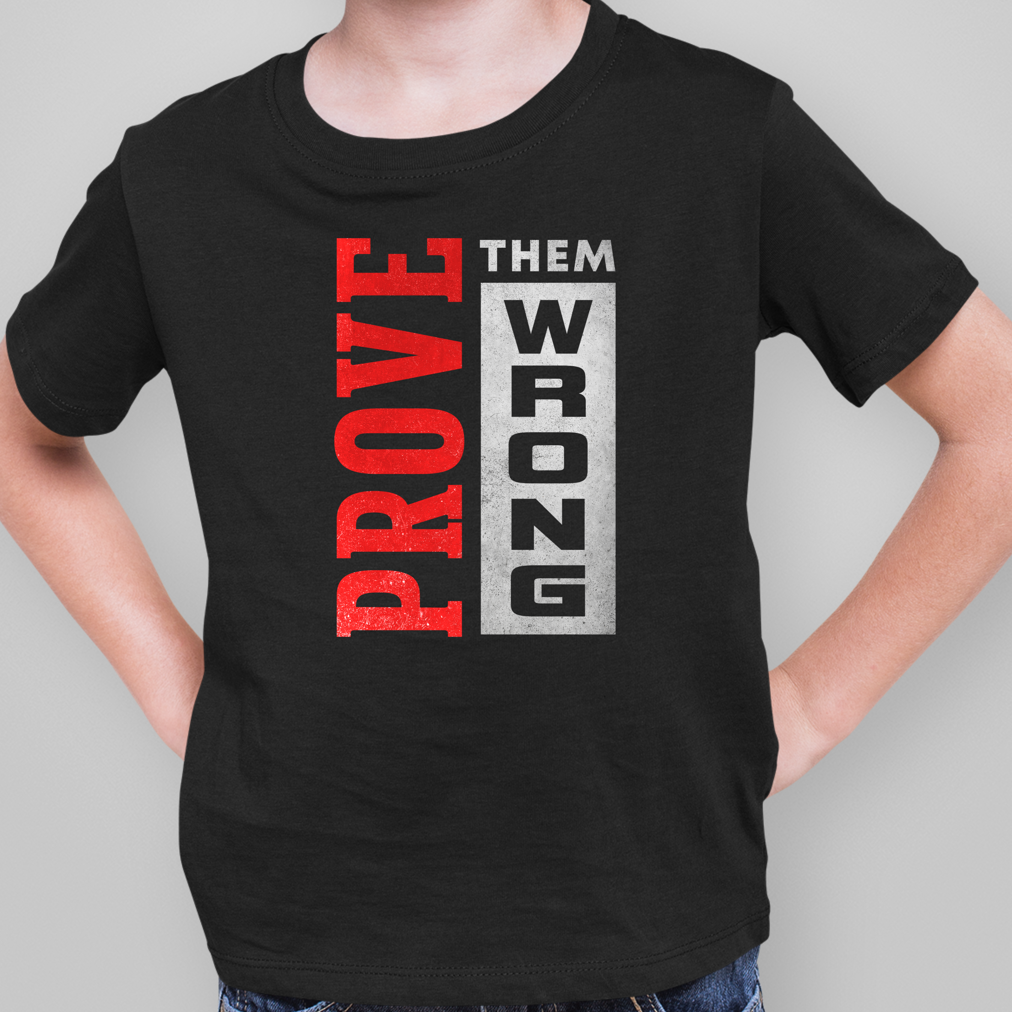 PROVE THEM WRONG