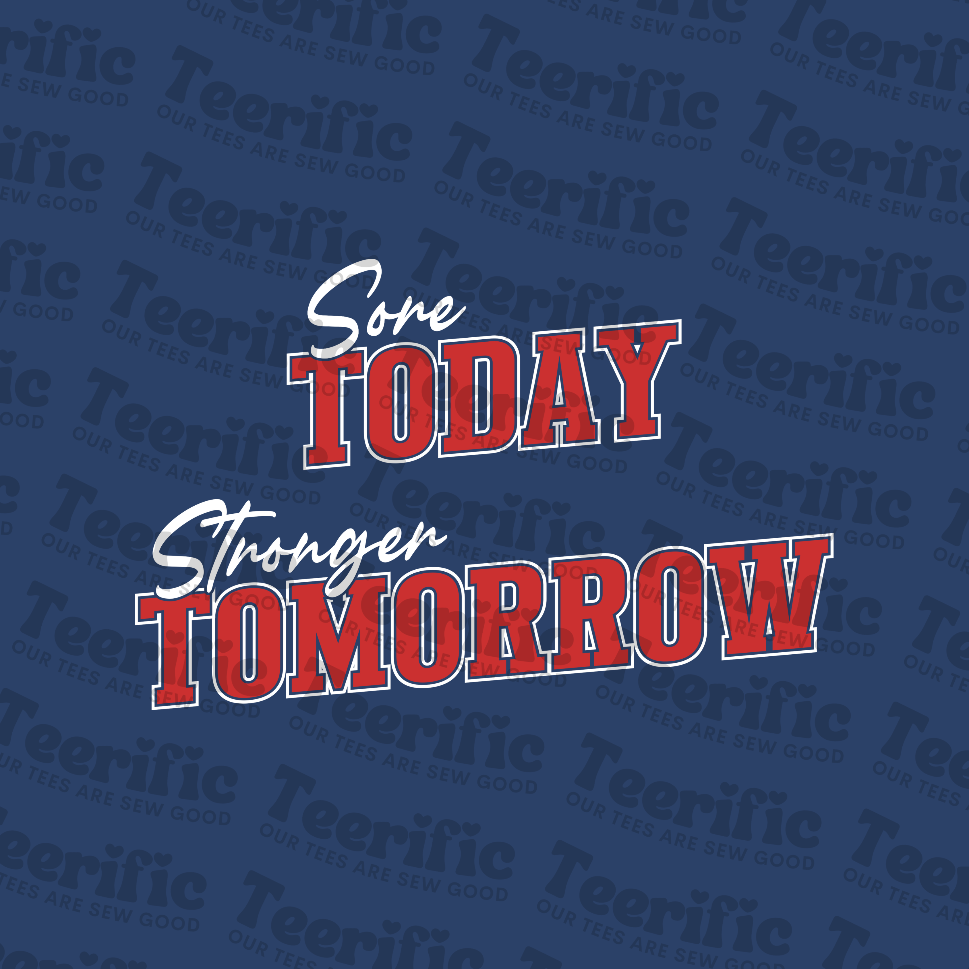 SORE TODAY STRONGER TOMORROW