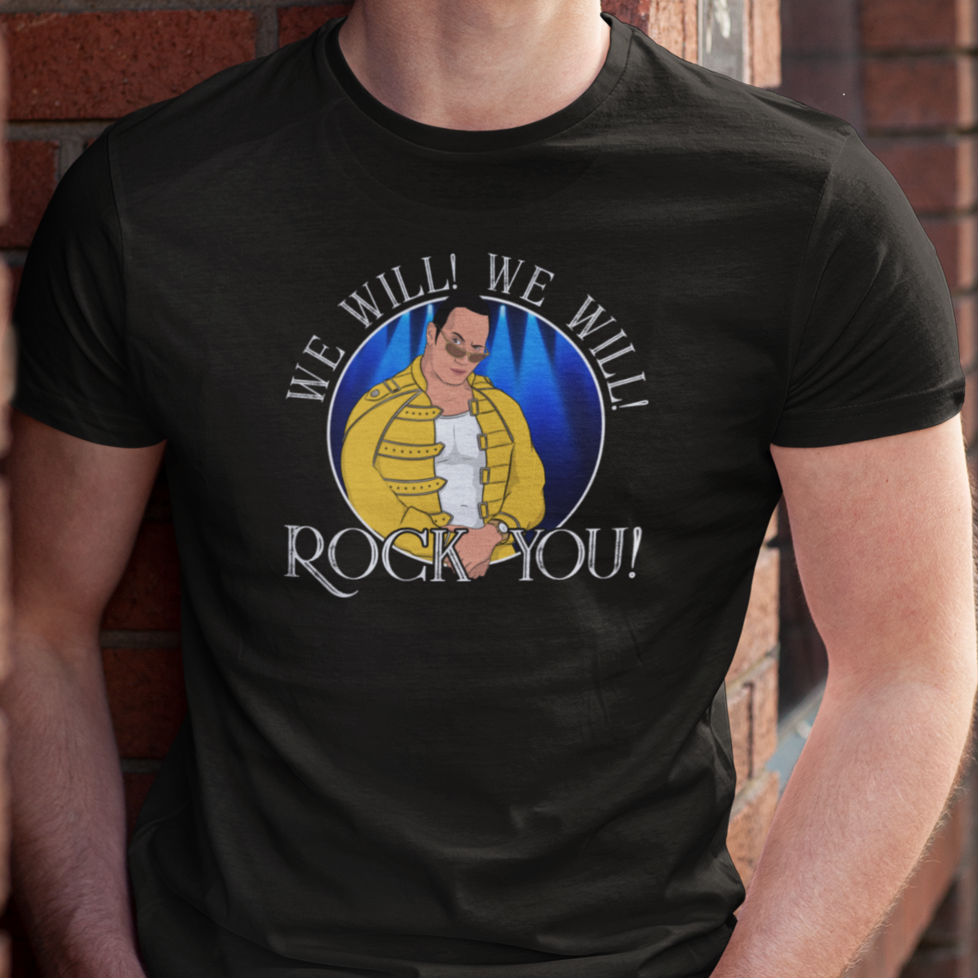 WE WILL ROCK YOU