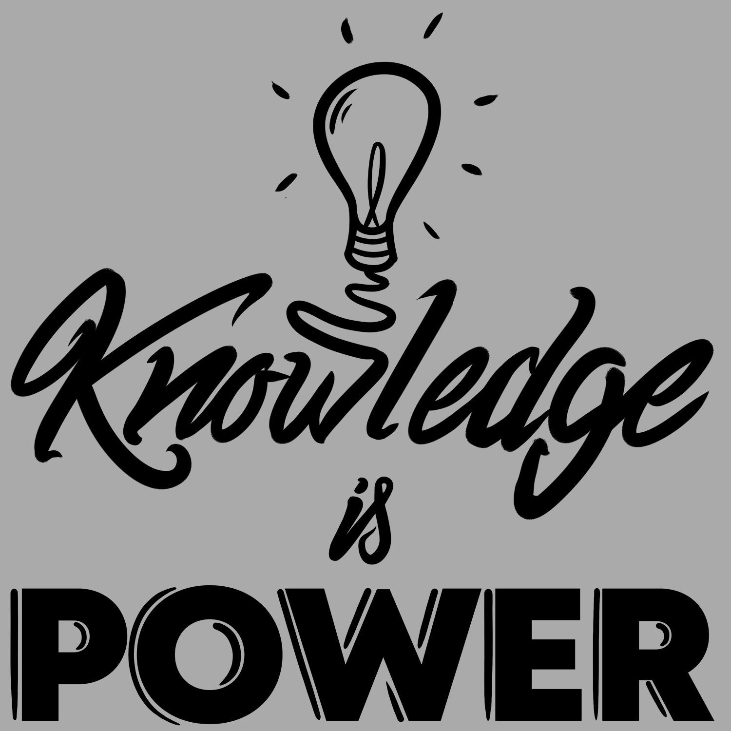 Knowledge is Power T Shirt