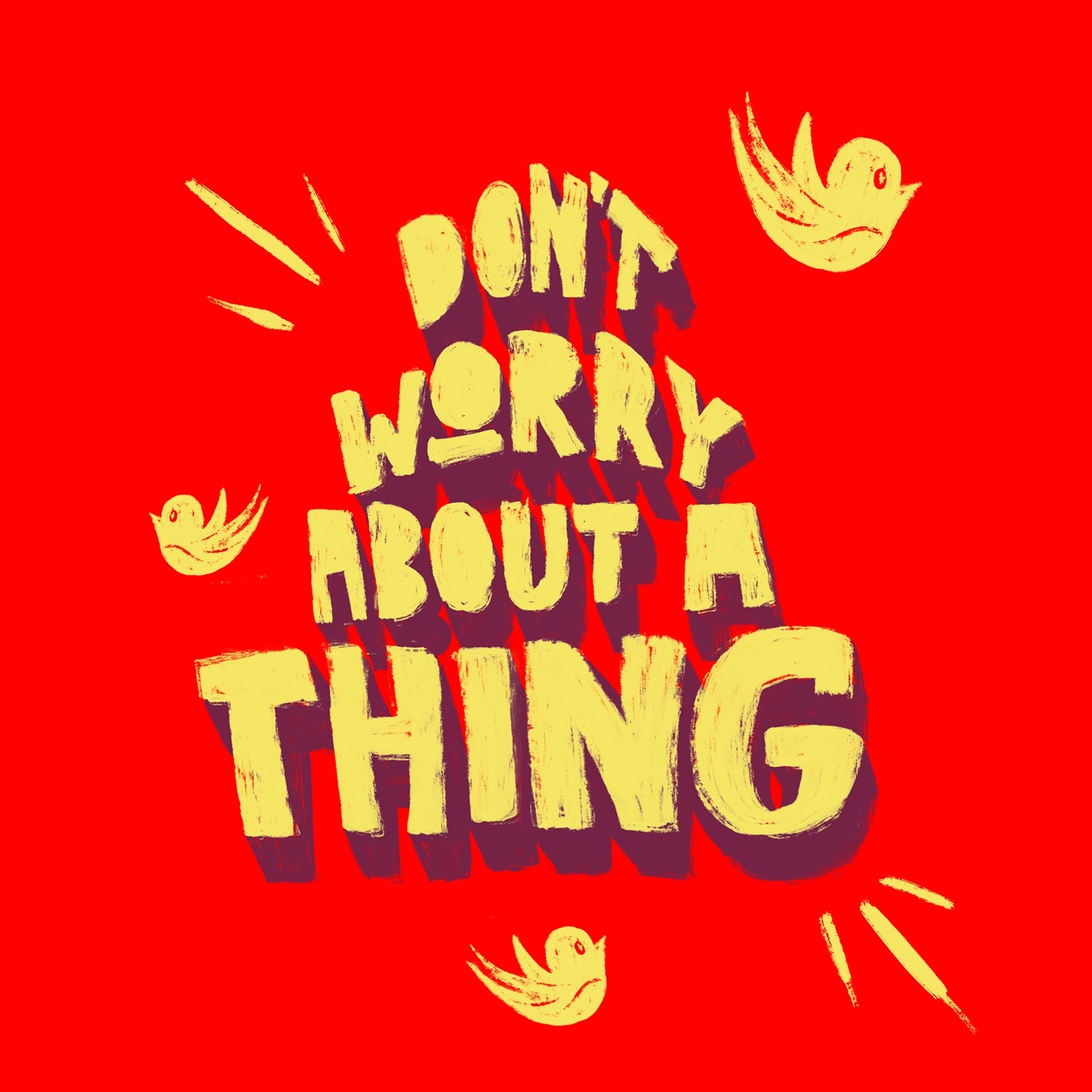 Don't Worry T Shirt