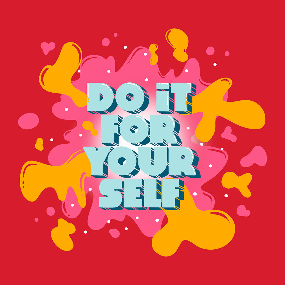 Do It For Yourself T Shirt
