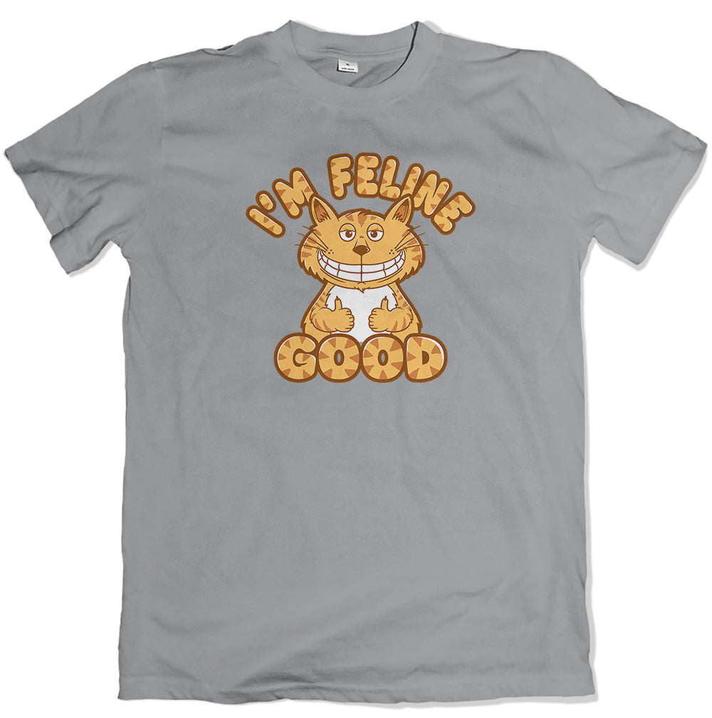 Feline Good T Shirt