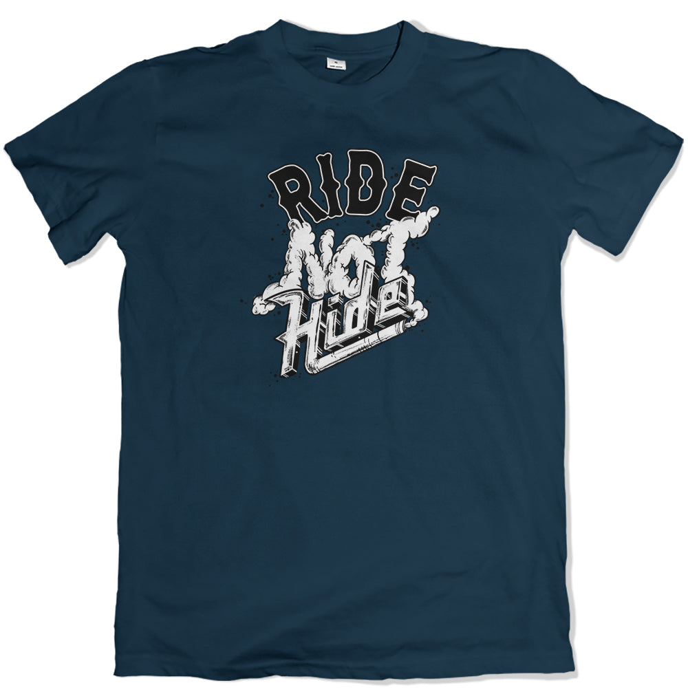 Ride Not Hide T Shirt