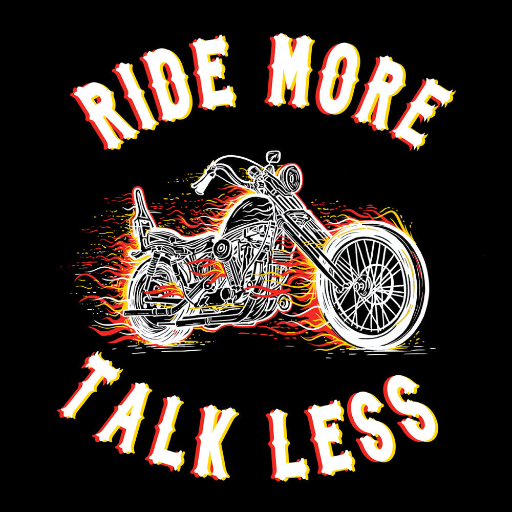 Ride More Talk Less T Shirt
