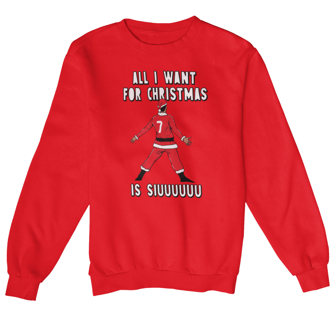 All I Want For Christmas Is Siuuuuuu - Sweater