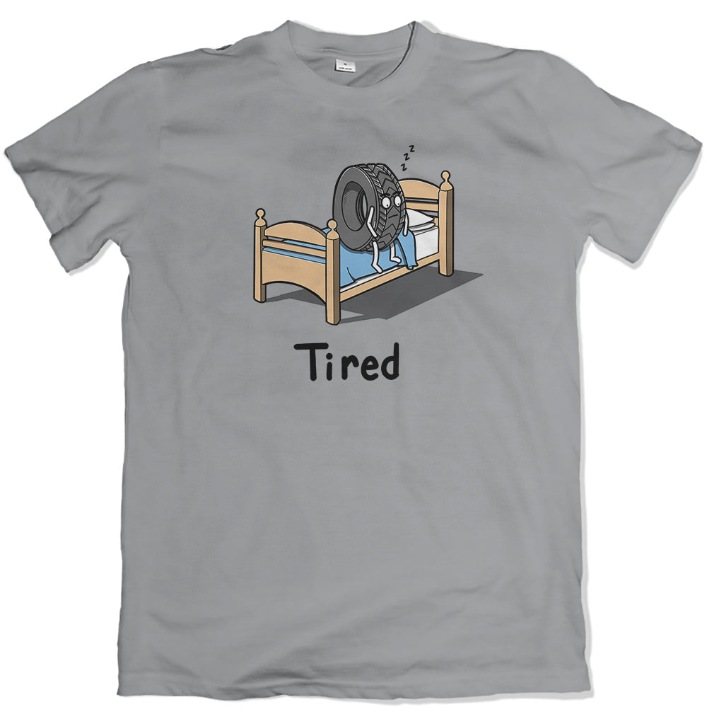 Tired T Shirt