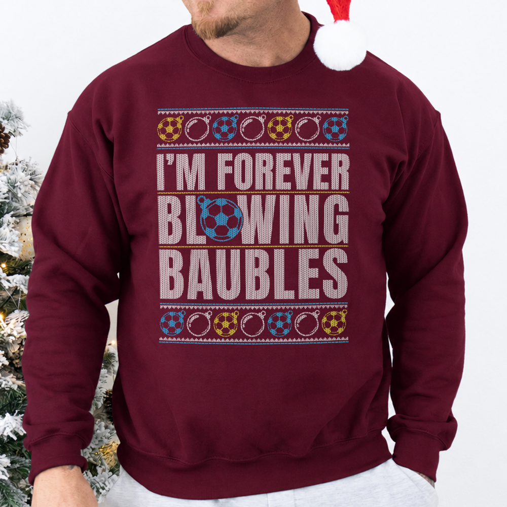 FOREVER BLOWING BAUBLES