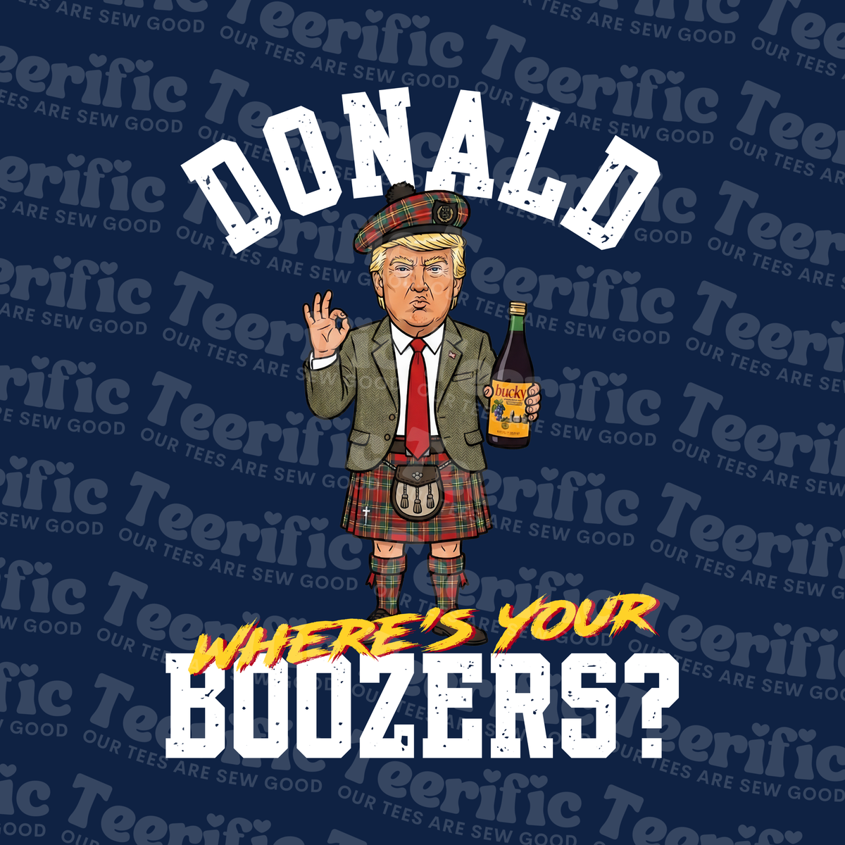 DONALD WHERE'S YOUR BOOZERS?