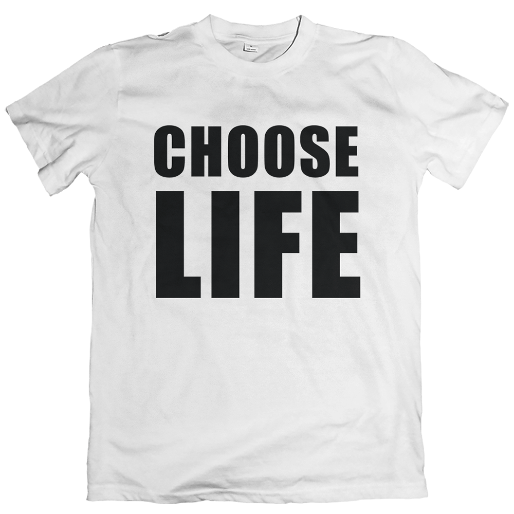 Choose Life T Shirt