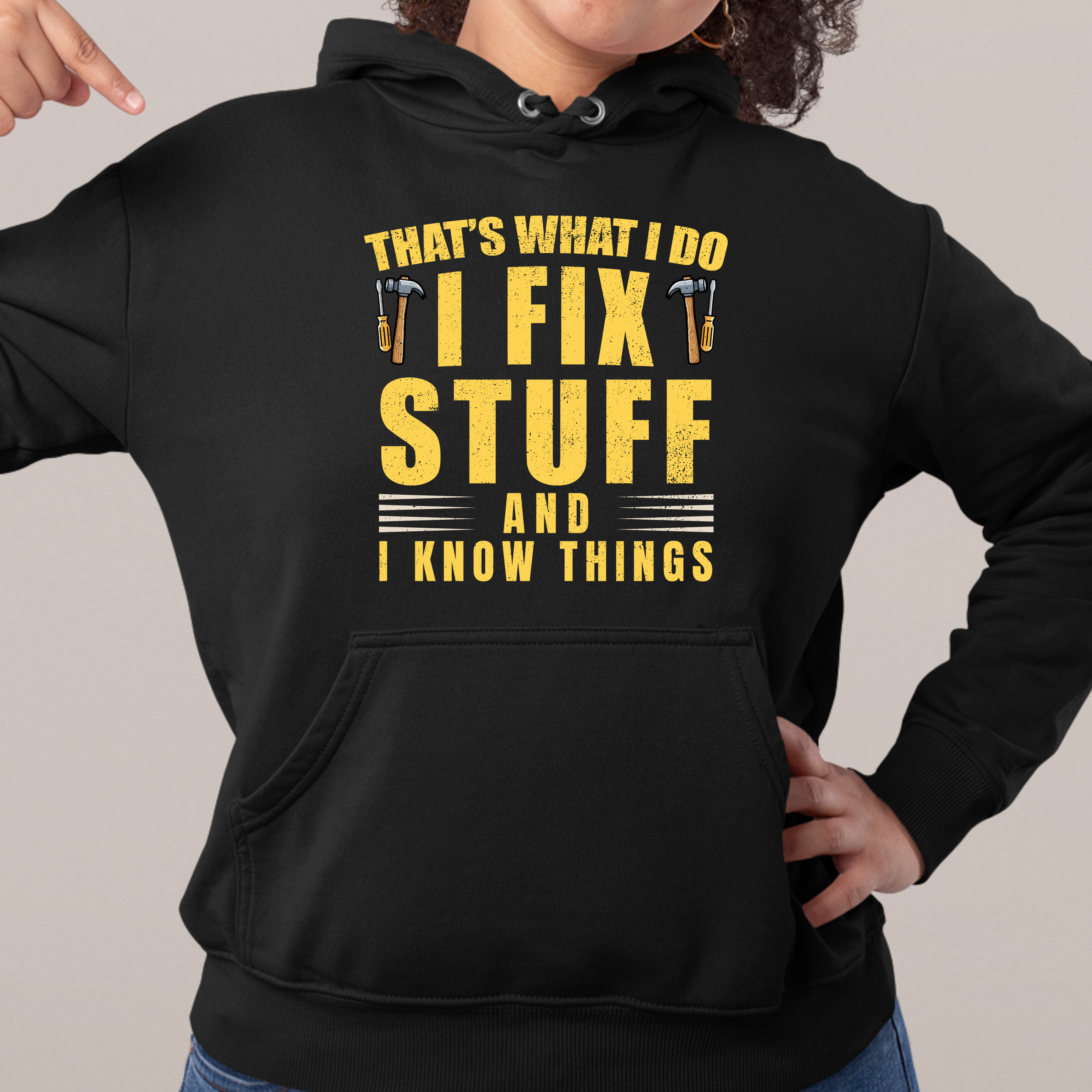 I FIX STUFF AND I KNOW THINGS