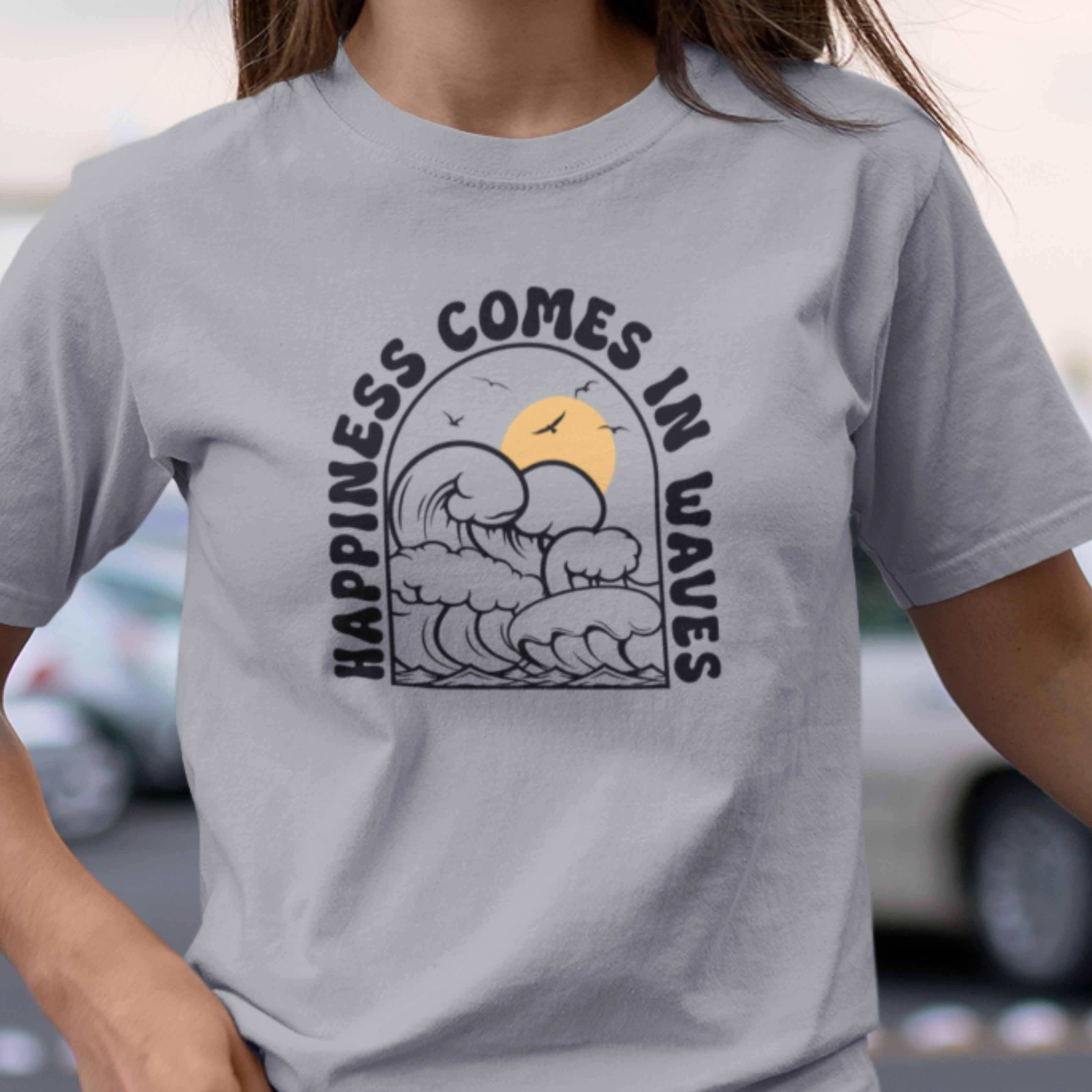 HAPPINESS COMES IN WAVES