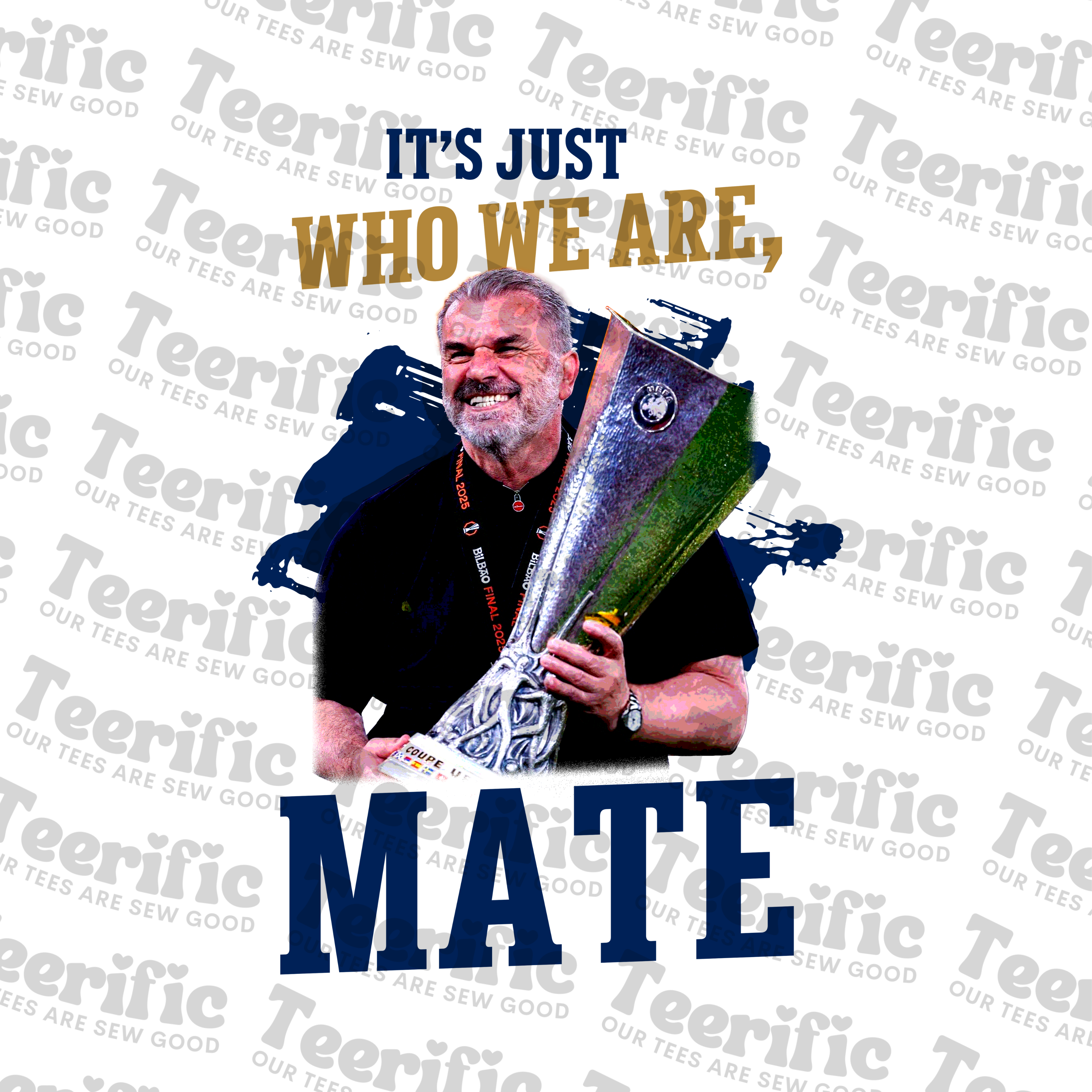 IT'S JUST WHO WE ARE MATE