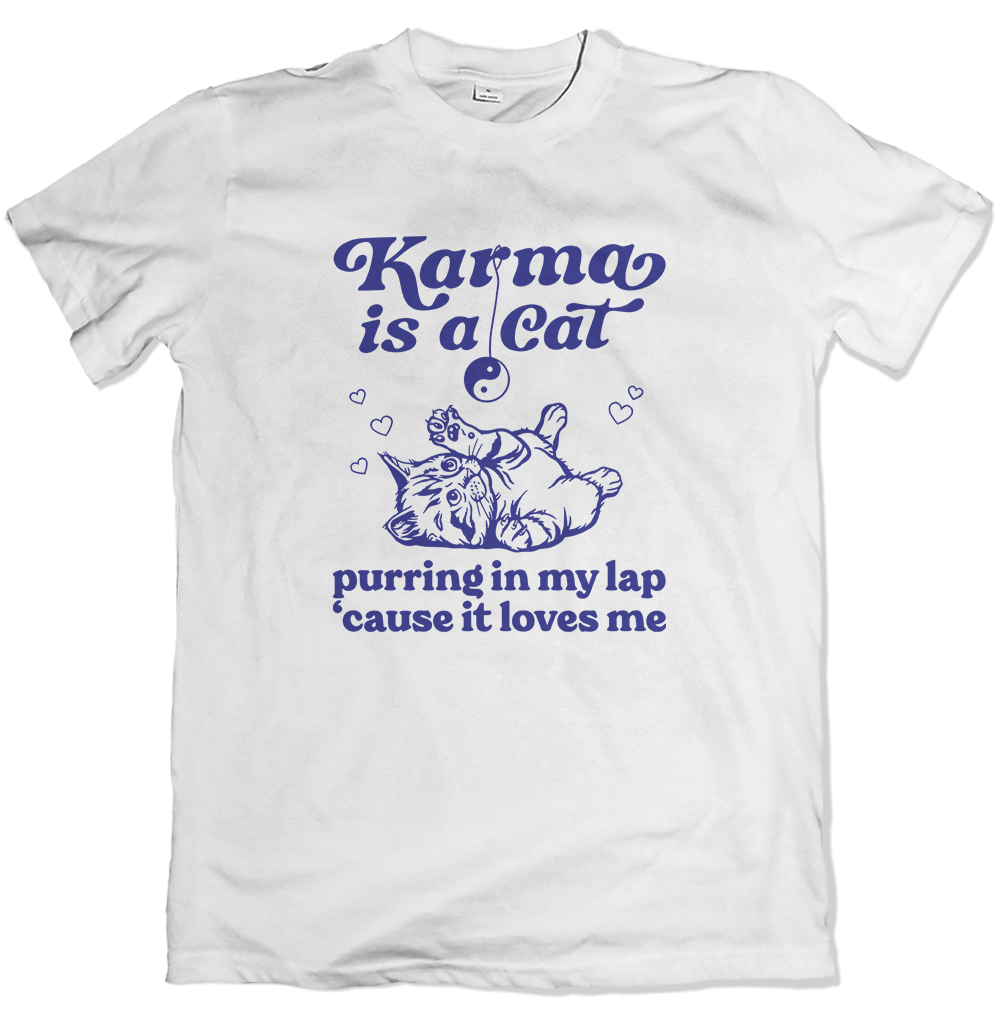 Karma Is A Cat T Shirt