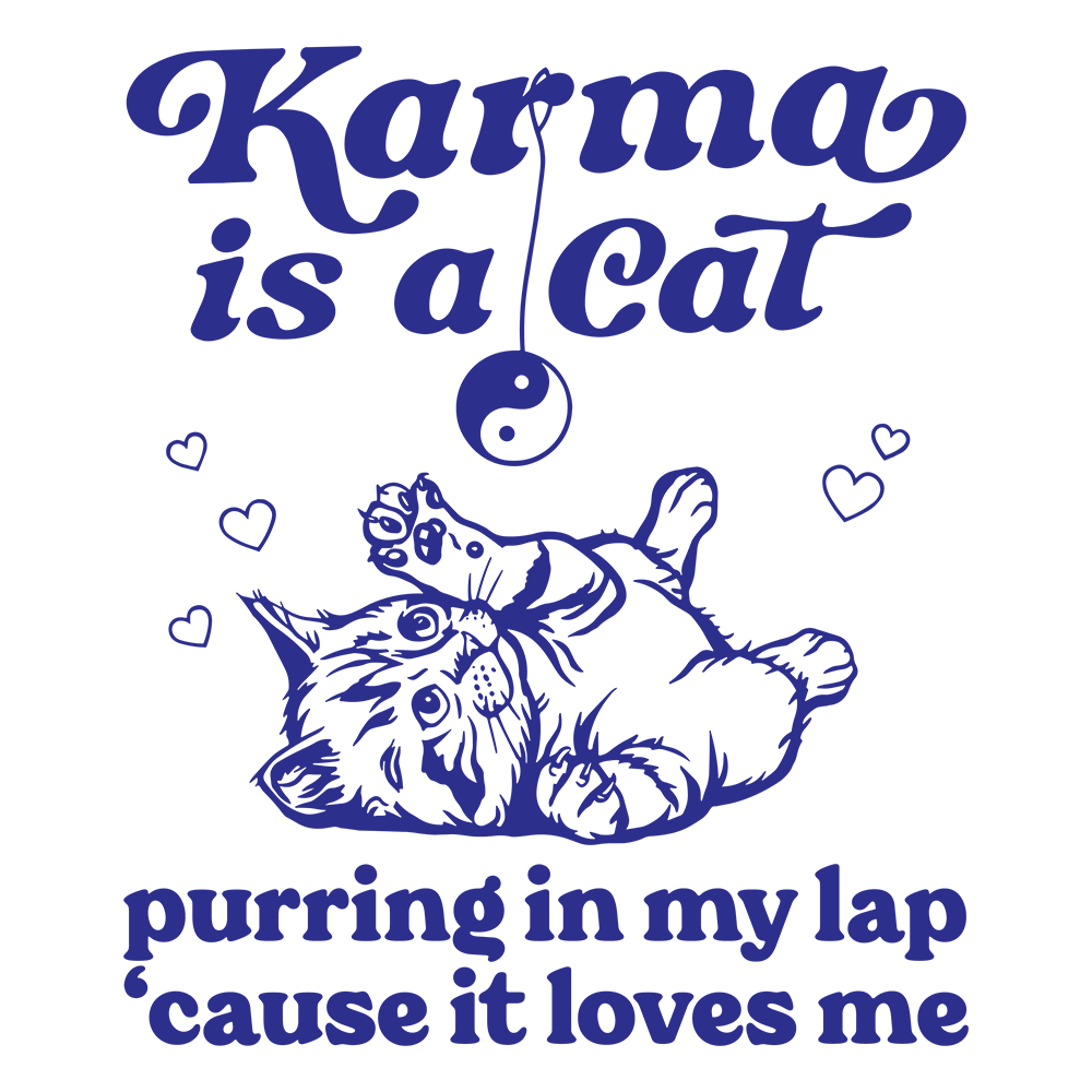 Karma Is A Cat T Shirt