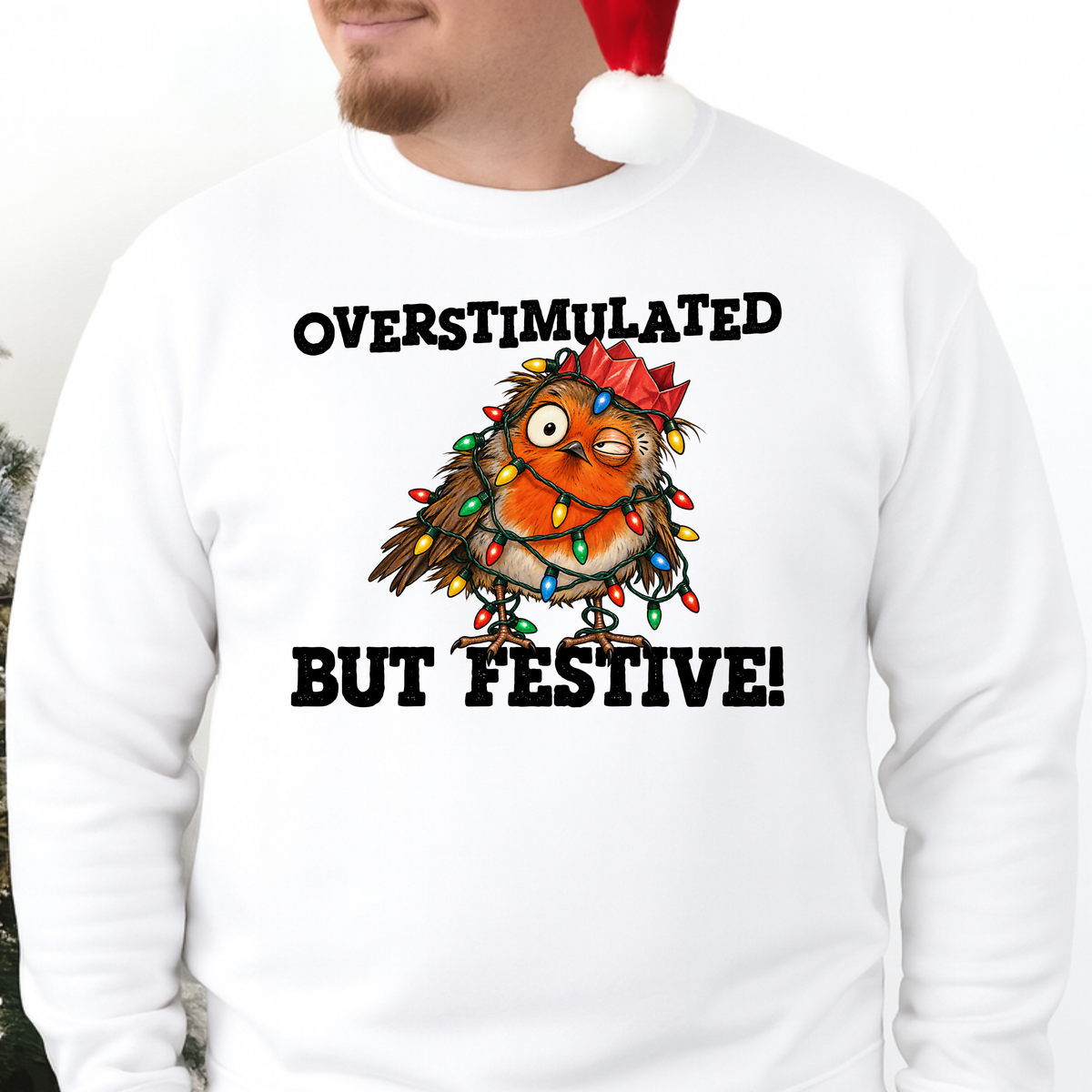 OVERSTIMULATED BUT FESTIVE