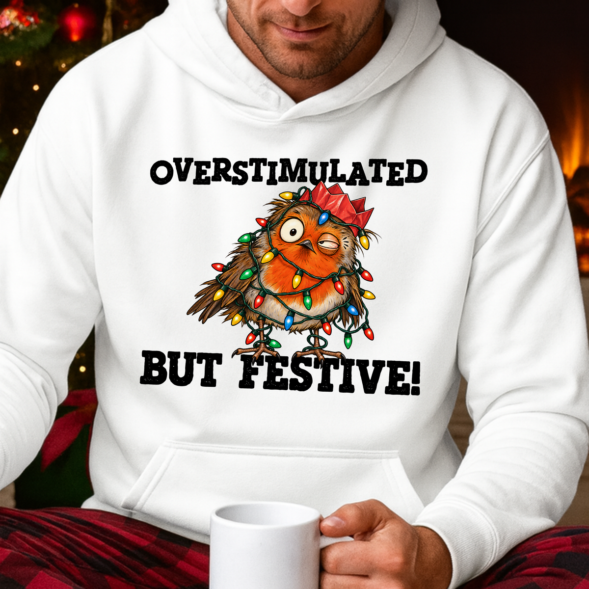 OVERSTIMULATED BUT FESTIVE