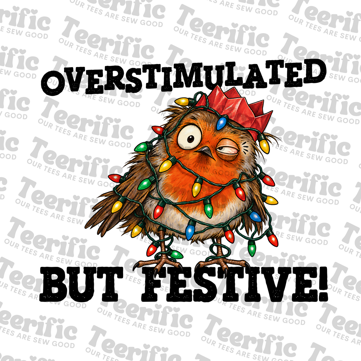 OVERSTIMULATED BUT FESTIVE