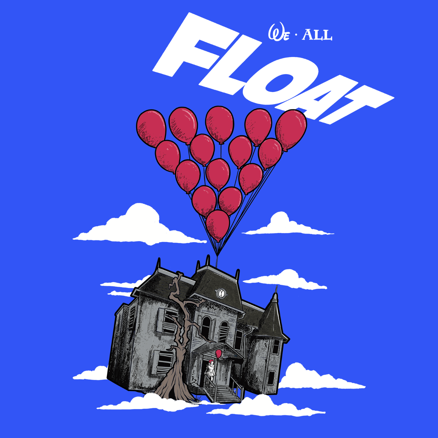 WE ALL FLOAT T Shirt