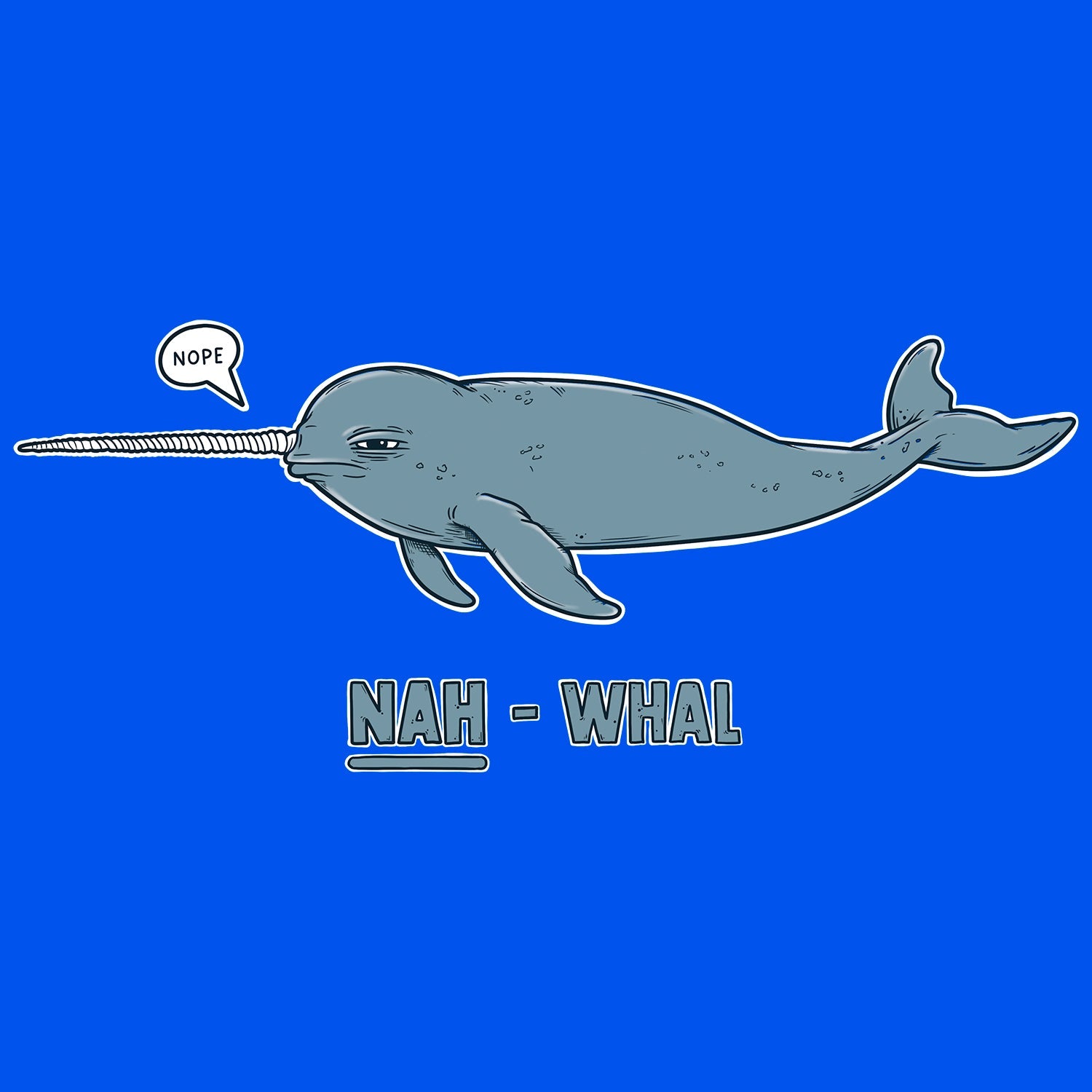 NAH-Whal T Shirt