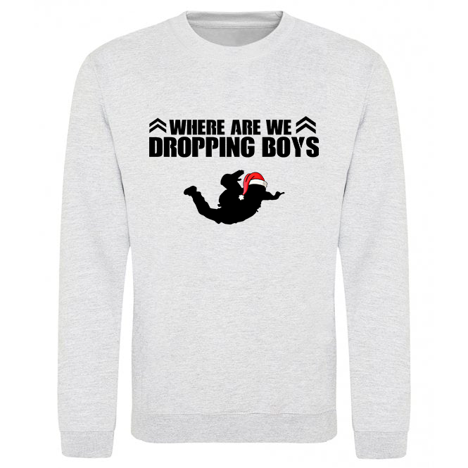 Where Are We Dropping Boys - Sweater