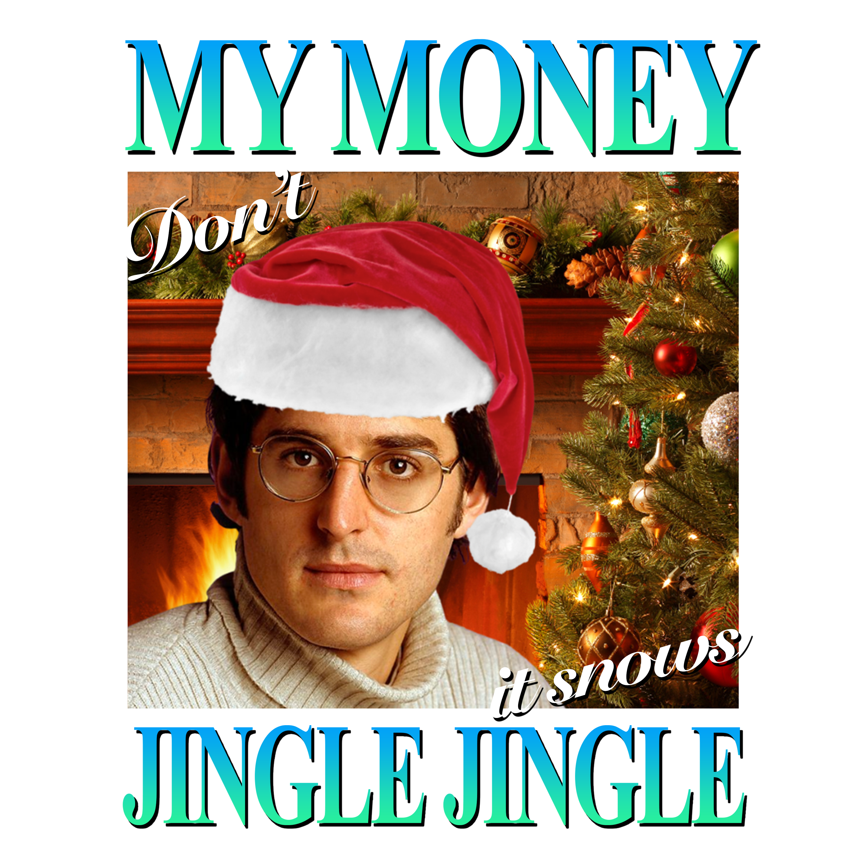 My Money Don't Jingle Jingle - Sweater