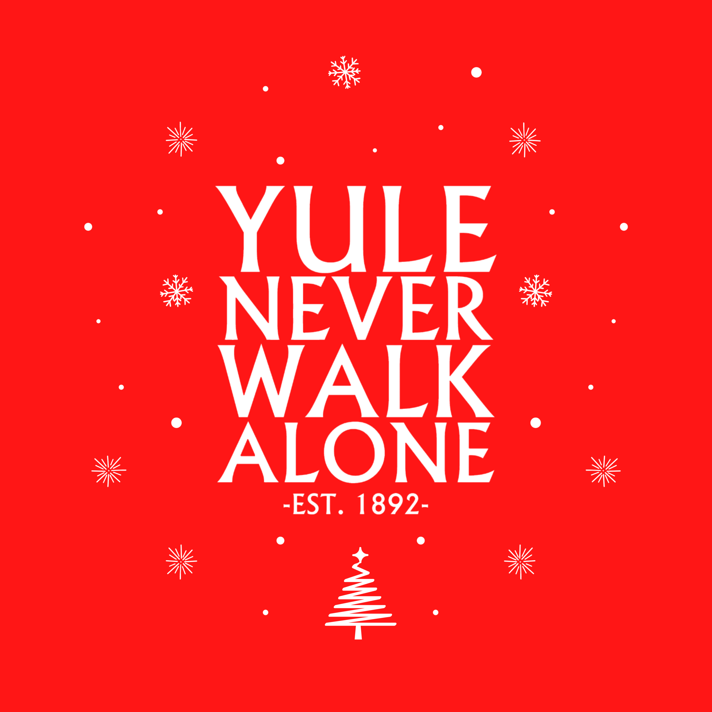 Yule Never Walk Alone - Sweater